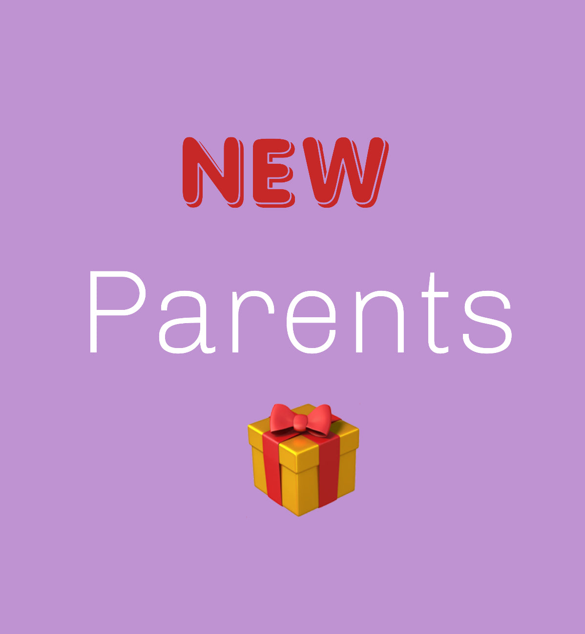 New Parents gifts