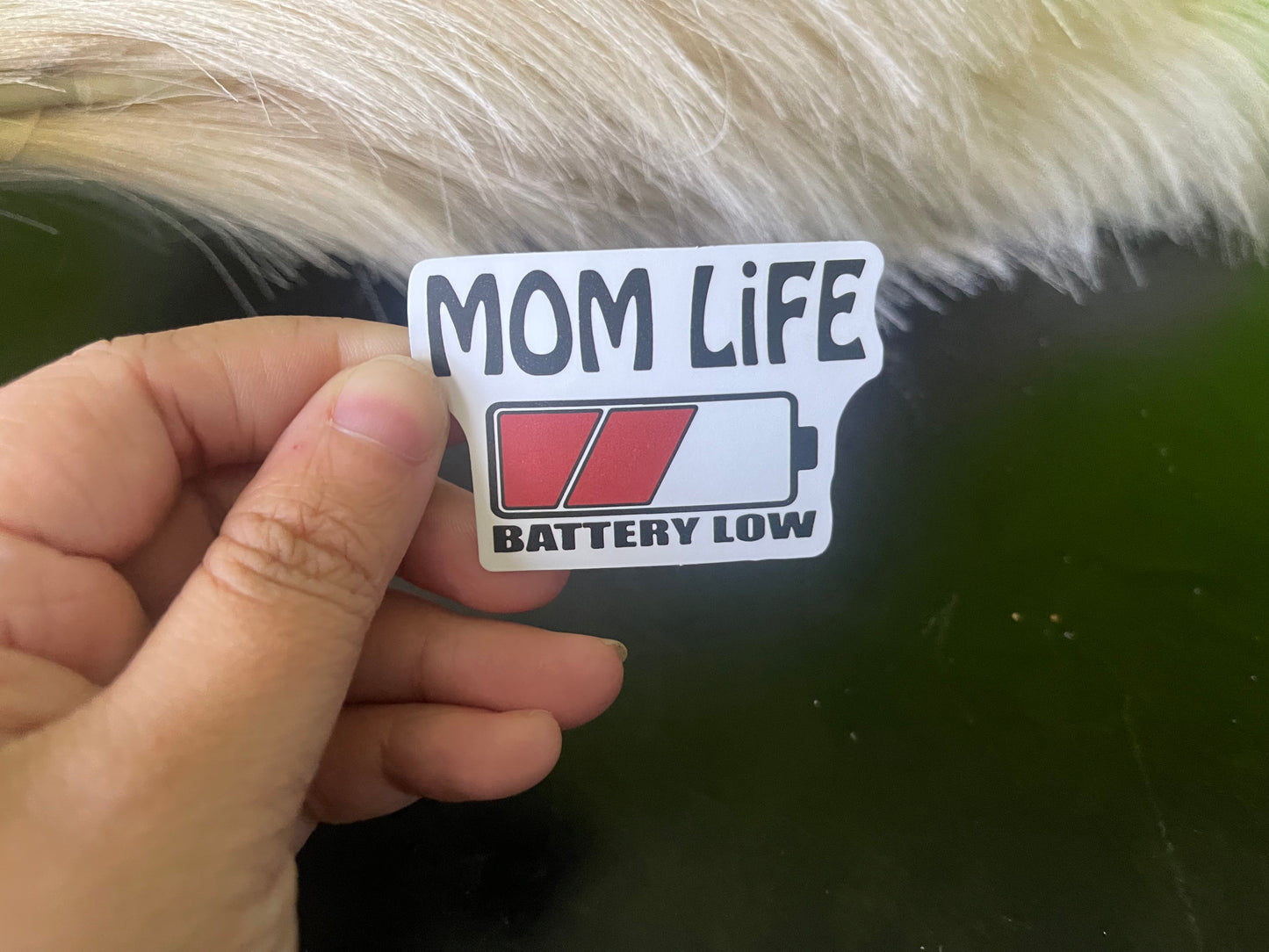 Mom life battery low sticker