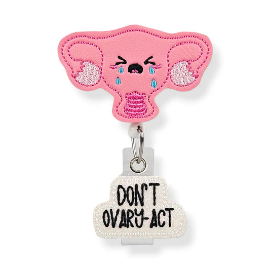 Don't Ovary-Act Badge Pal Set