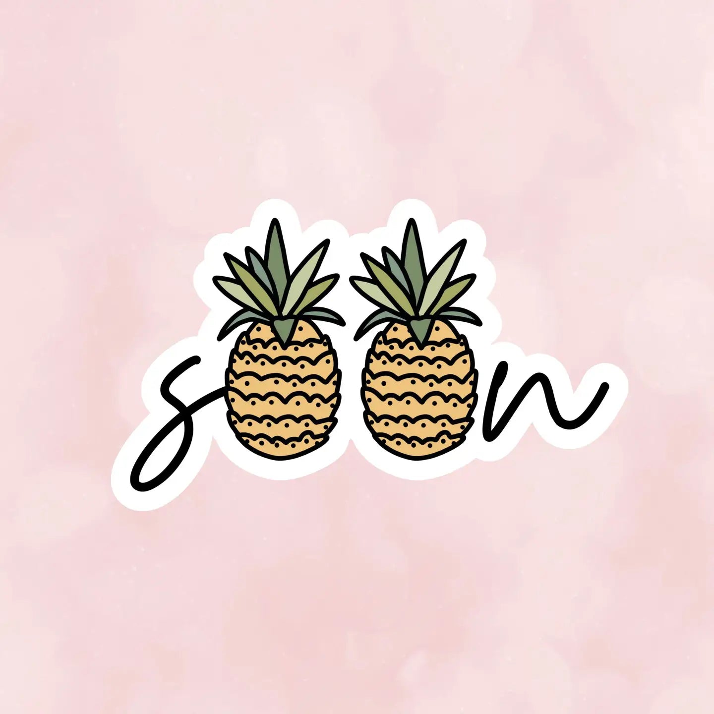 Soon pineapple sticker