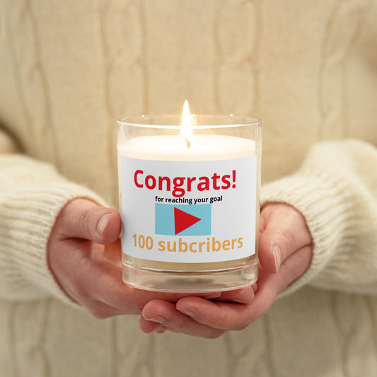 congrats on 100 YouTube subscribers Glass jar soy wax candle